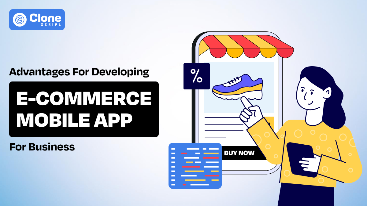 E-commerce app development advantages.