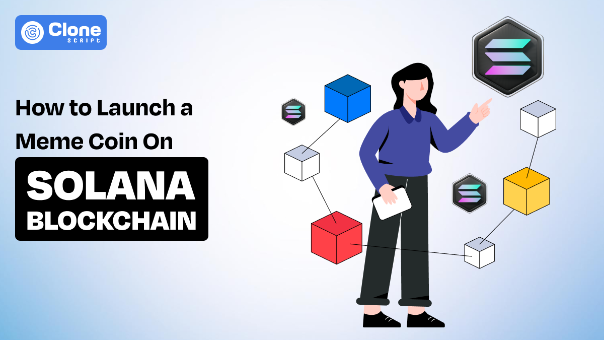 How to Launch a Meme Coin On Solana Blockchain With Ease and Security