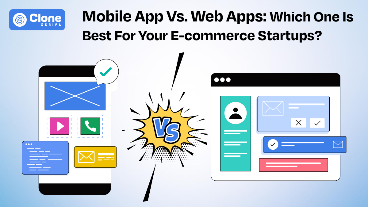 Mobile apps and web apps comparison for e-commerce startups to determine which can be helpful for them.