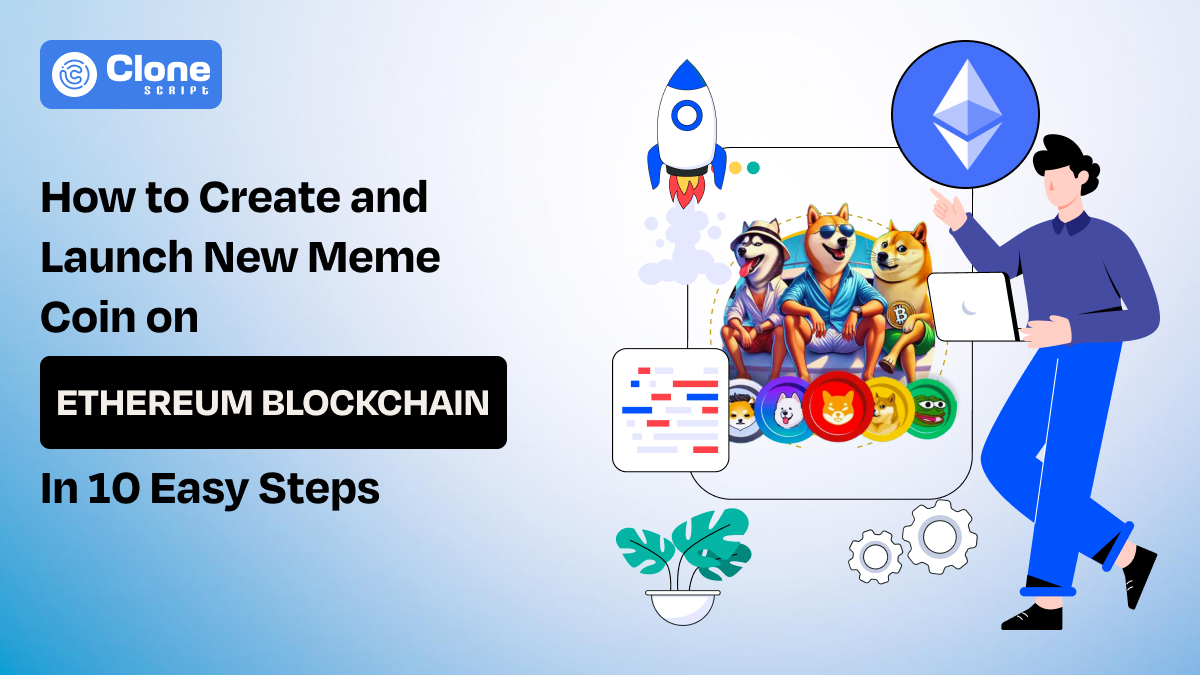 How to Create and Launch New Meme Coin on Ethereum Blockchain In 10 Easy Steps