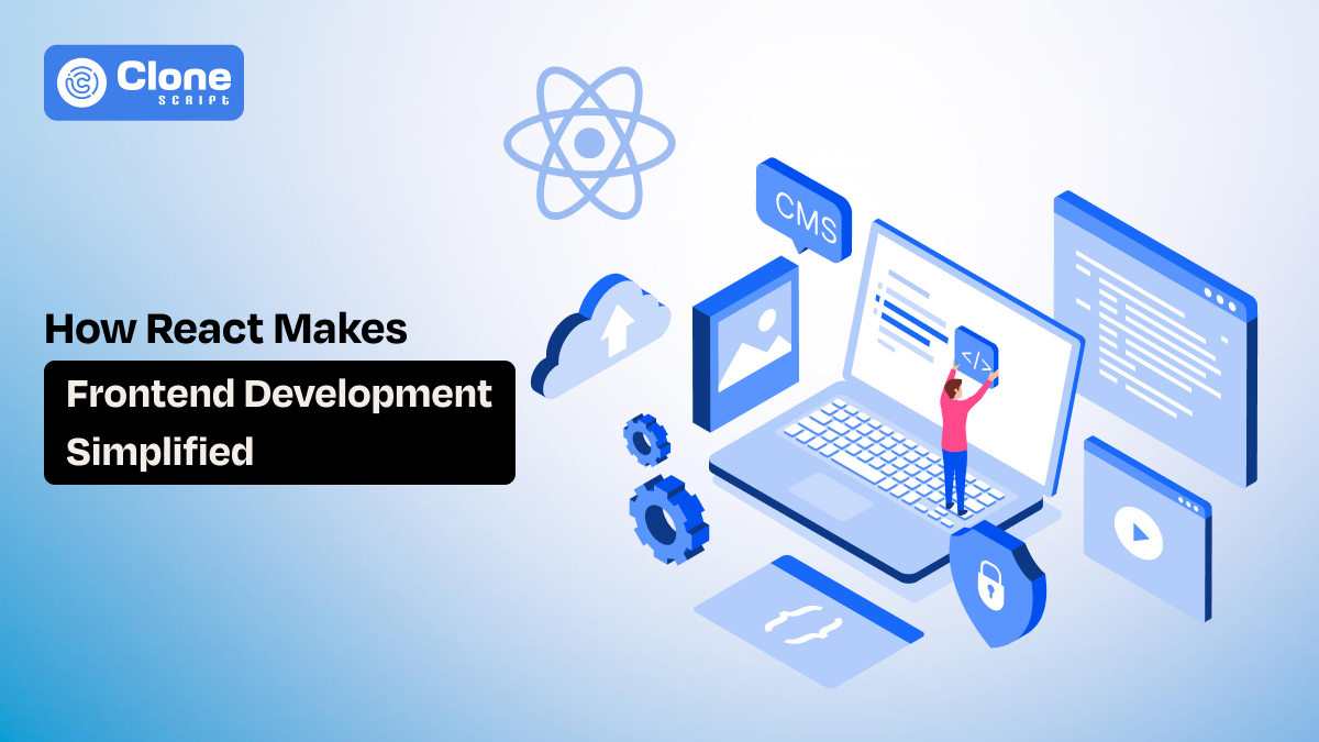 How React Simplifies Frontend Web Development in Reality