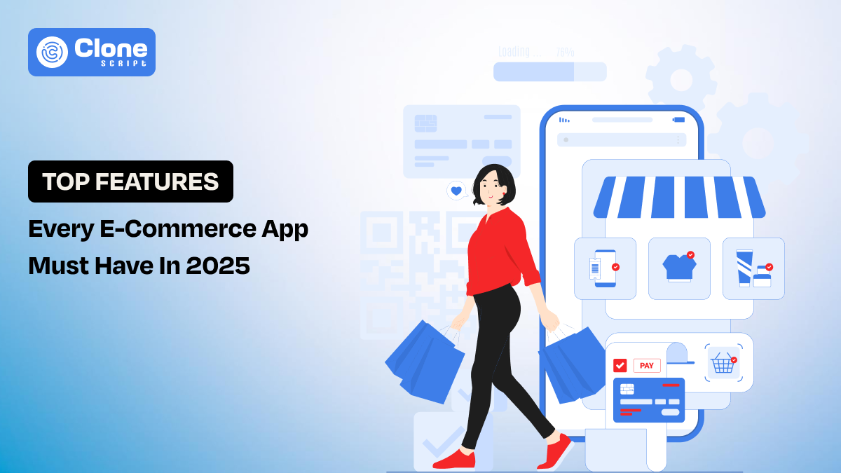 Top Advanced Features Every E-Commerce App Must Have in 2025