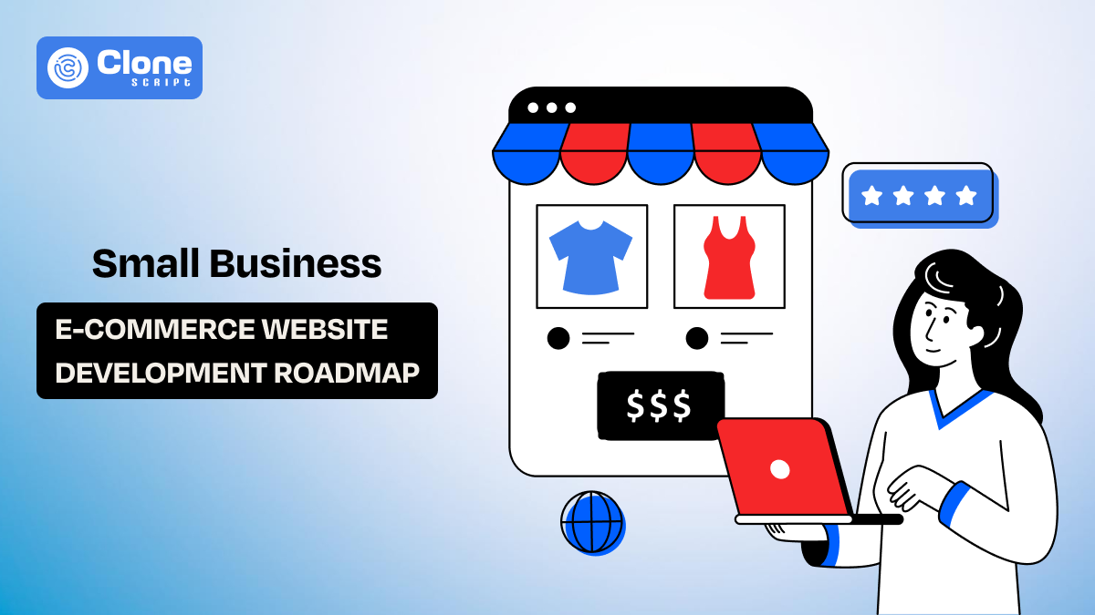Your Complete E-Commerce Website Development Roadmap for Small Businesses