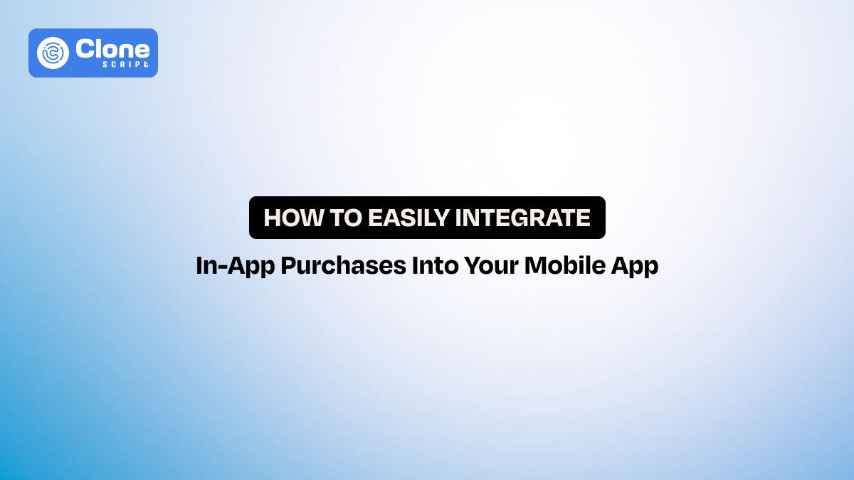 How to Easily Integrate In-App Purchases into Your Mobile App