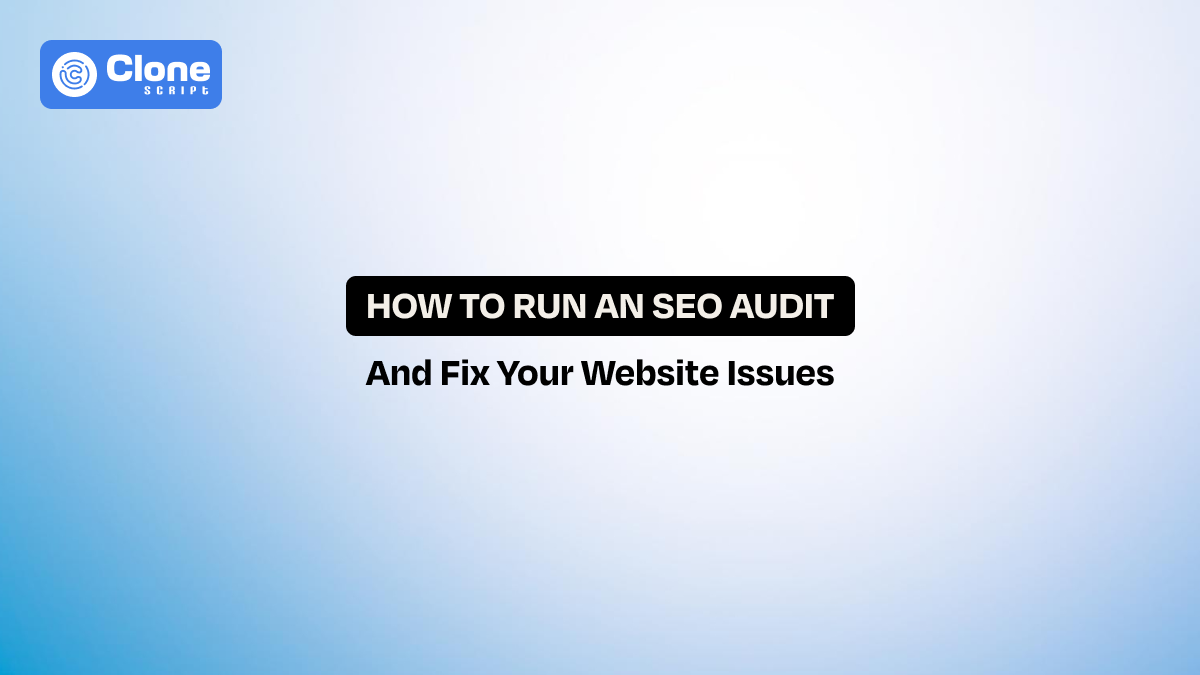 How to Run an SEO Audit and Fix Your Website Issues