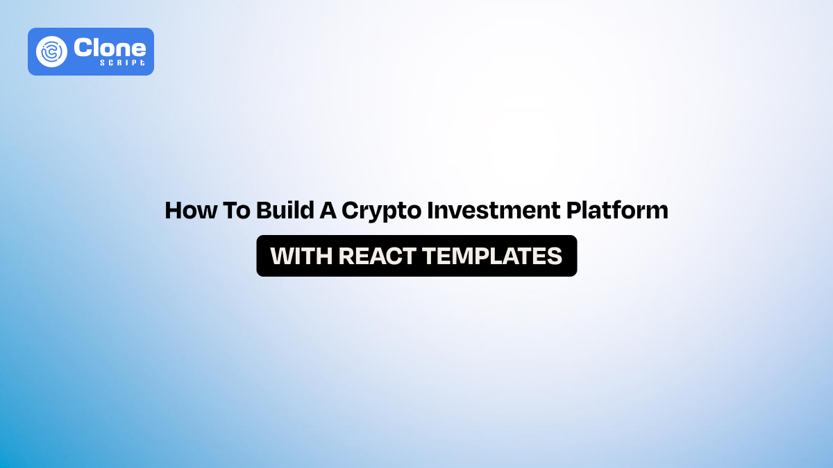 How to Build a Crypto Investment Platform Using Ready-Made React Templates