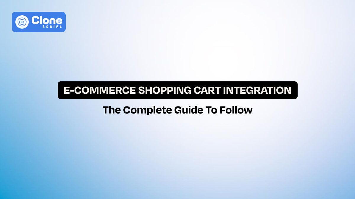 The Ultimate Guide to Shopping Cart Integration on E-Commerce Websites