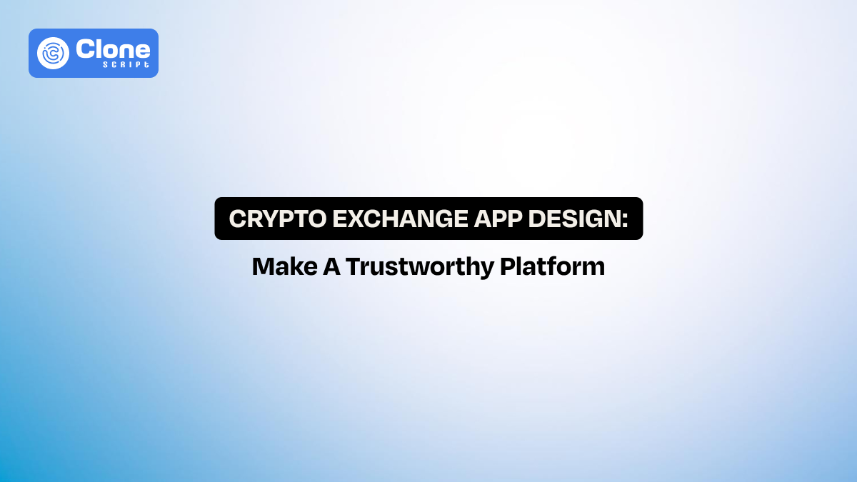 How to Design a Crypto Exchange App That Traders Trust