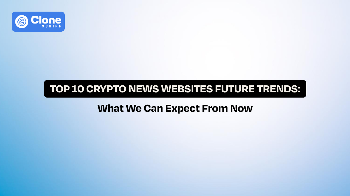 Top 10 Future Trends That Will Redefine Crypto News Websites