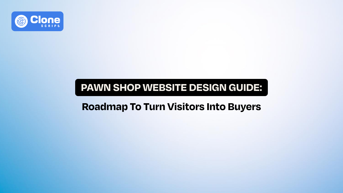 Pawn Shop Website Design Guide: Turn Visitors into Buyers