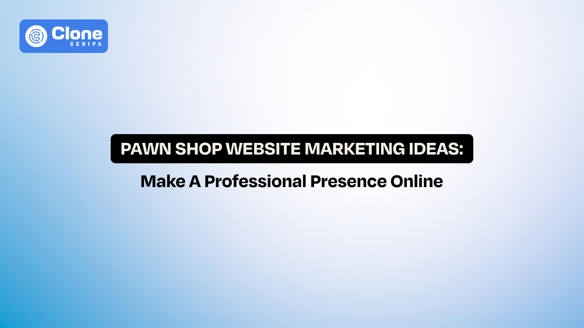 Proven Pawn Shop Website Marketing Ideas That Actually Work For Business