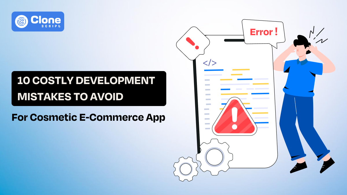 10 Common Mistakes to Avoid in Cosmetic E-commerce App Development