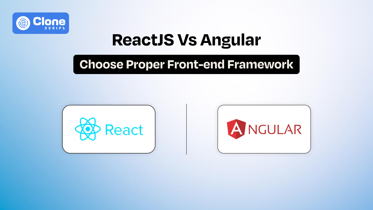 ReactJS vs Angular: 10 Key Points to Choose the Right Front-End Framework