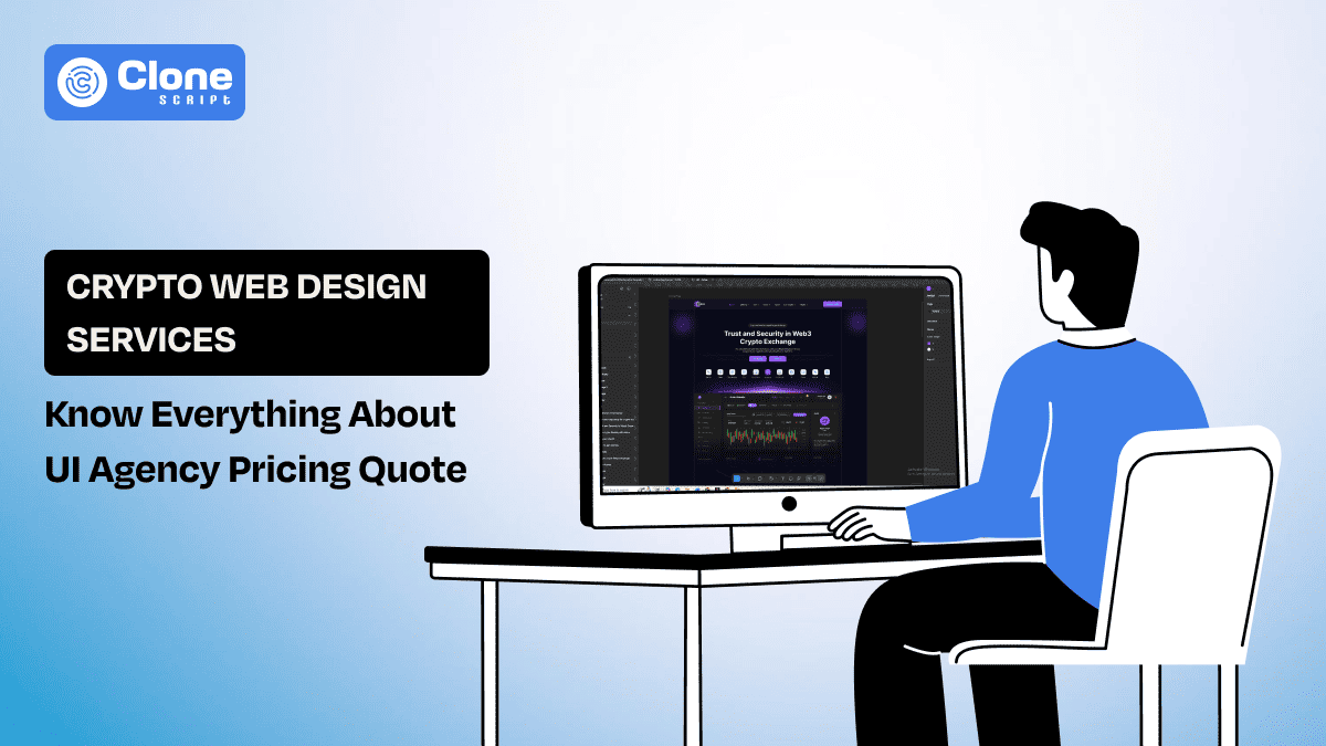 Crypto Web Design Services: Know Everything Before Asking the Agency Pricing Quote