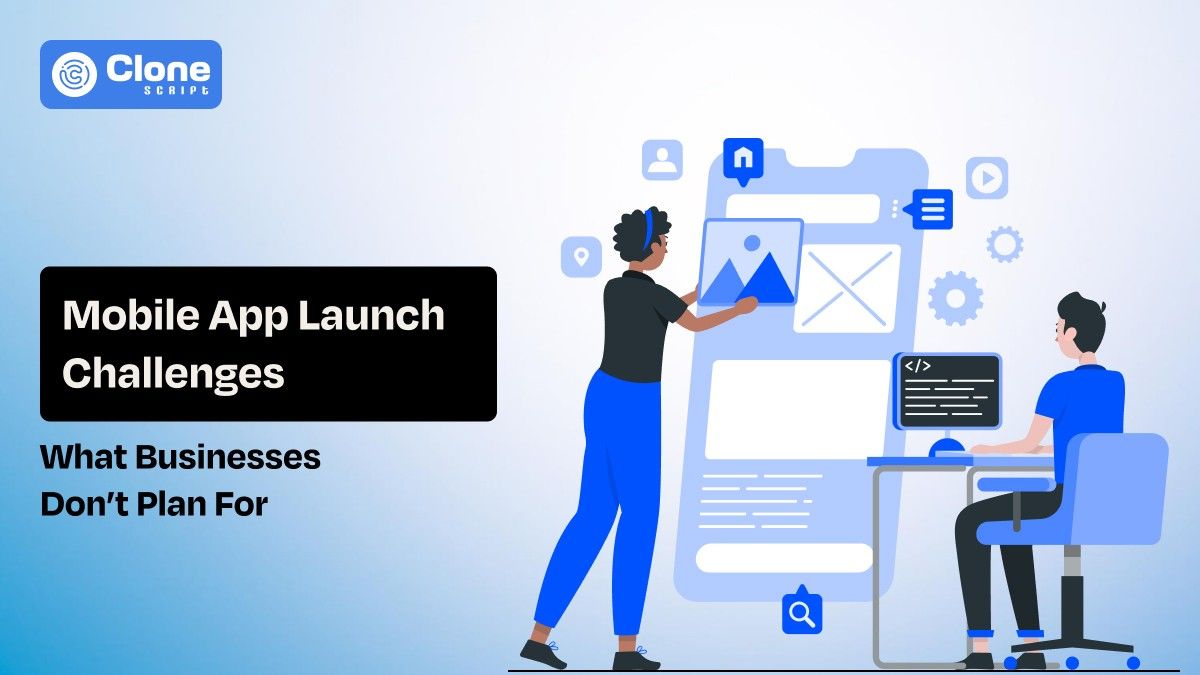 What Happens After Your App Launch: Real Challenges Businesses Don’t Plan For