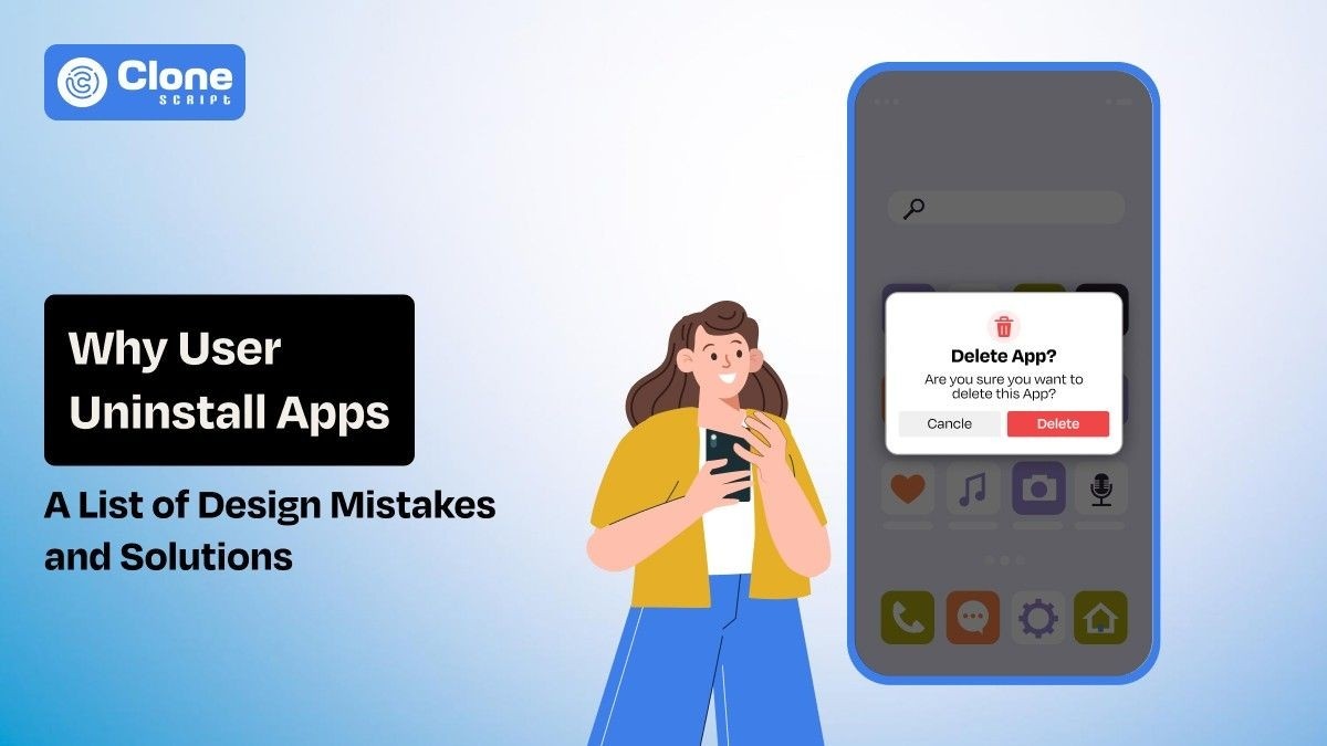 What Early Design Mistakes Make Users Uninstall Apps (Covering How to Fix It)